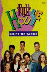 Full House: Behind the Scenes by T. R. Storey (1993) VERY GOOD