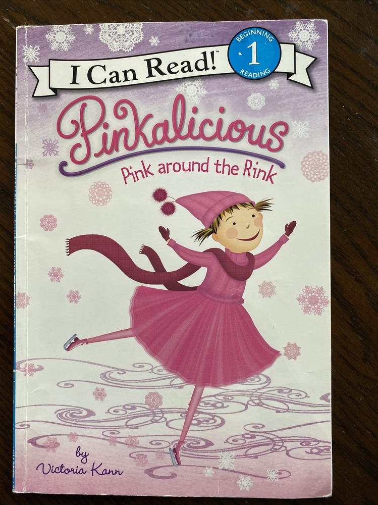 I Can Read Level 1 Ser.: Pinkalicious : Pink Around the Rink by Victoria Kann…