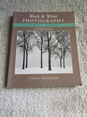 Black & White Photography A Basic Manual Henry Horenstein 3rd Edition. 1st Print