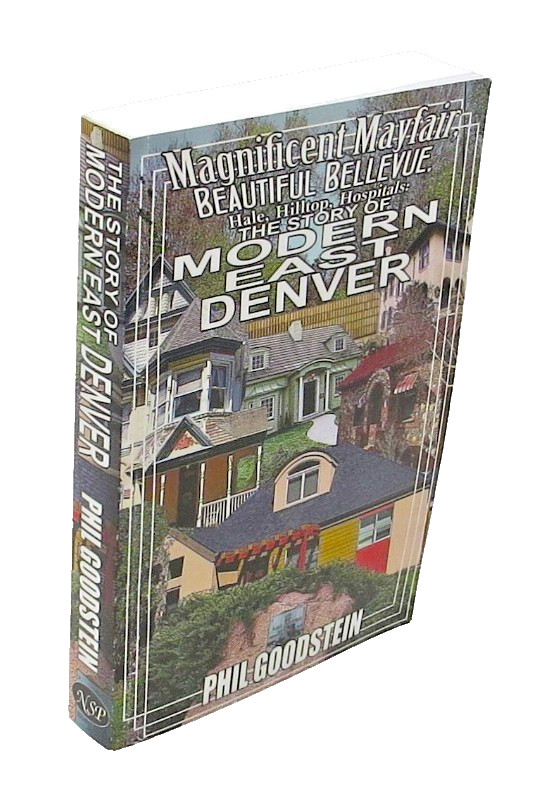 Modern East Denver Phil Goodstein 2017 1st Ed. Mayfair Bellevue Hale Hilltop