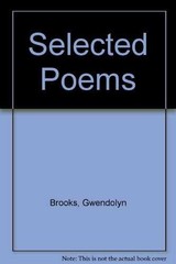 Selected Poems – Hardcover, by Brooks Gwendolyn – Very Good
