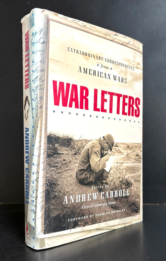 WAR LETTERS (Correspondence from American Wars) Edited by ANDREW CARROLL