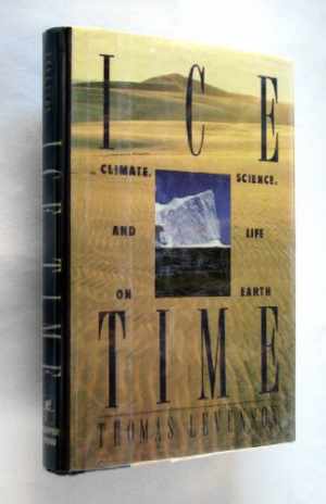 Ice Time: Climate, Science, and – Hardcover, by Levenson Thomas – Acceptable