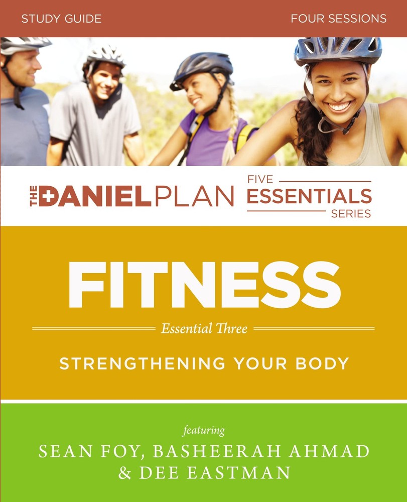 Fitness Study Guide: Strengthening Your Body (The Daniel Plan Essentials Ser…