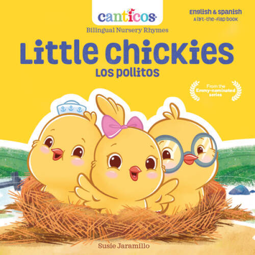 Little Chickies / Los Pollitos: Bilingual Nursery Rhymes (Canticos B – VERY GOOD