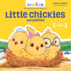 Little Chickies / Los Pollitos: Bilingual Nursery Rhymes (Canticos B – VERY GOOD