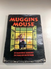 Muggins Mouse 1932 Barrows & Ward 1st Edition — A Nursery Child’s Treasure Book