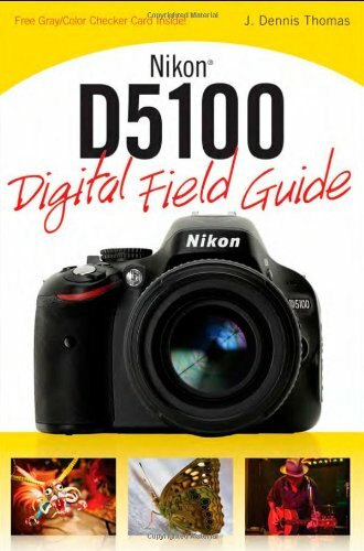 Nikon D5100 Digital Field Guide By J. Dennis Thomas