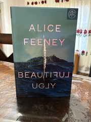 Alice Feeney Beautiful Ugly Hardcover Book of the Month Ed 2024 Dust Jacket