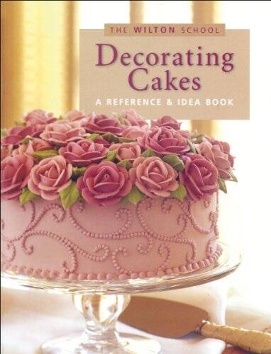 Wilton Decorating Cakes Book (The Wilton school) – Paperback – GOOD