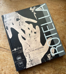 Mimmo Rotella by Antonella Soldaini [Hardback, 240 pages]