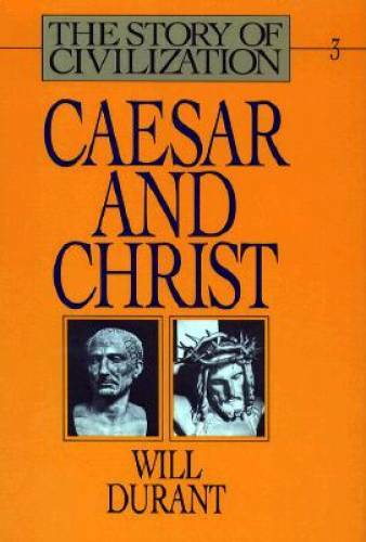 Caesar and Christ (The Story of Civilization III) – Hardcover – GOOD