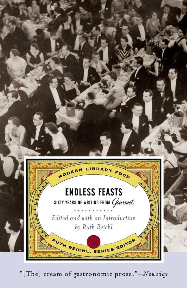 Endless Feasts: Sixty Years of Writing from Gourmet (Modern Library Food) – …