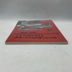 NEW- SEALED- Soviet Russian Tokarev „TT” Pistols and Cartridges 1929-1953- PB