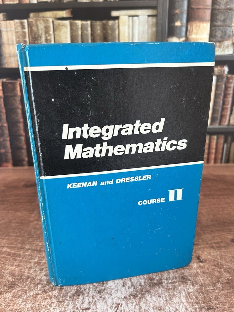 Integrated Mathematics Course II / Keenan & Dressler (Amsco) Hd. Cover First Ed.