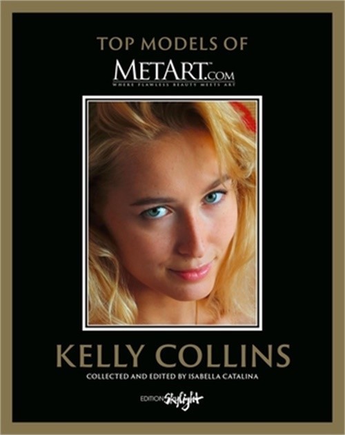 Kelly Collins: Top Models of Metart.com (Hardback or Cased Book)