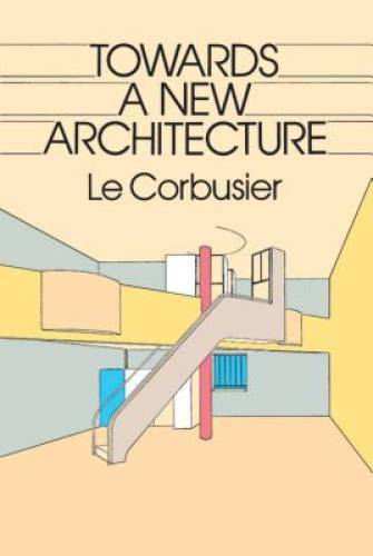 Towards a New Architecture (Dover Architecture) – Paperback – GOOD