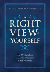 A Right View of Yourself: The Devilish Perils & Divine Possibilities of Self…