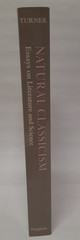 Natural Classicism: Essays on Literature and Science by Frederick Turner