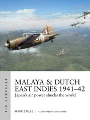 Malaya & Dutch East Indies 1941–42 Japan’s Air Power Shocks the World # 19