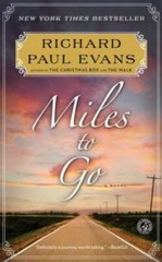 Miles to Go (The Walk) – Paperback By Evans, Richard Paul – GOOD