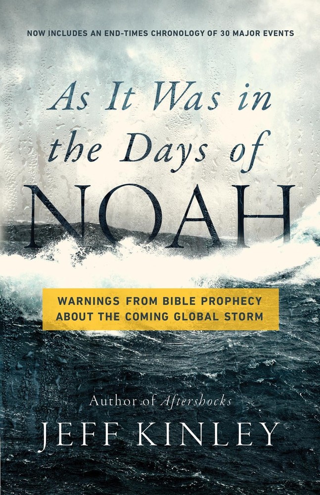 As It Was in the Days of Noah: Warnings from Bible Prophecy About the Coming…