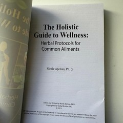 The Holistic Guide to Wellness: Herbal Protocols for Common Ailments. N. Apelian