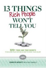 13 Things Rich People Won’t Tell You: 325+ Tried-and-True Secrets to Buil – GOOD