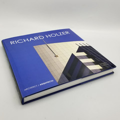 Richard Holzer Architect / Arquitecto 2010 1st Ed HCDJ Bilingual Intl Edition