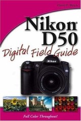 Nikon D50 Digital Field Guide by Busch, David D.