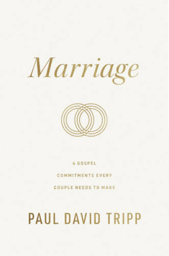 Marriage: 6 Gospel Commitments Every Couple Needs to Make – Hardcover – GOOD