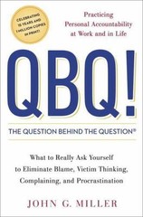 QBQ! The Question Behind the Question: Practic- hardcover, Miller, 9780399152337