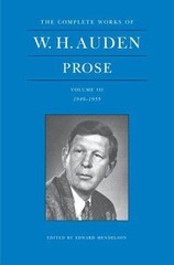 The Complete Works of W. H. Auden, Volume III: Prose: 1949-1955 (The Complete Wo