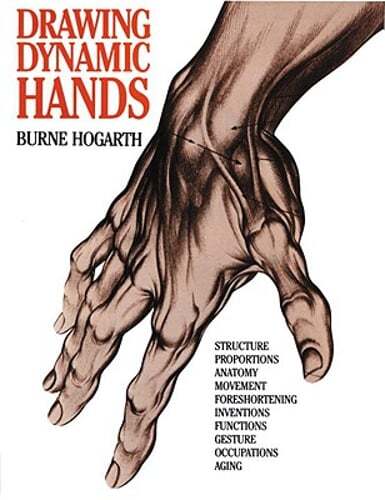 Drawing Dynamic Hands by Burne Hogarth: New