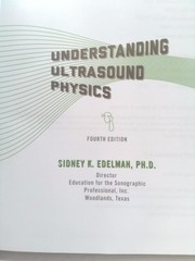 Understanding Ultrasound Physics (Rev Ed) by Edelman, Sidney K.