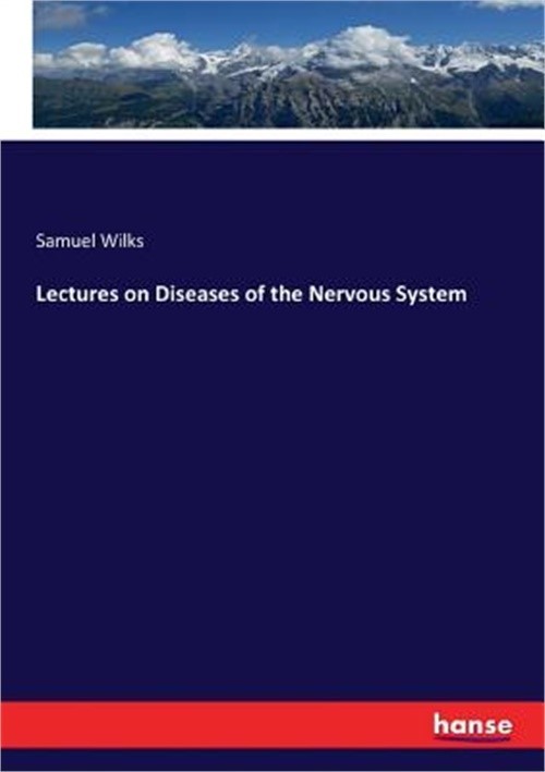 Lectures on Diseases of the Nervous System (Paperback or Softback)
