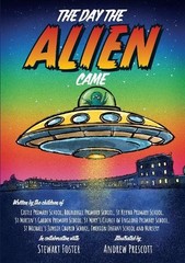 Bath Primary & Infant Schools Stewart Foster The Day The Alien Came (Paperback)