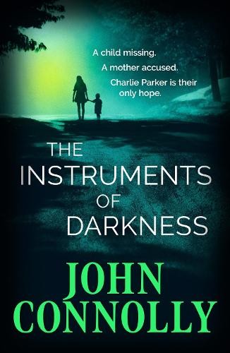 The Instruments of Darkness: A Charlie… by Connolly, John Paperback / softback