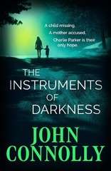 The Instruments of Darkness: A Charlie… by Connolly, John Paperback / softback