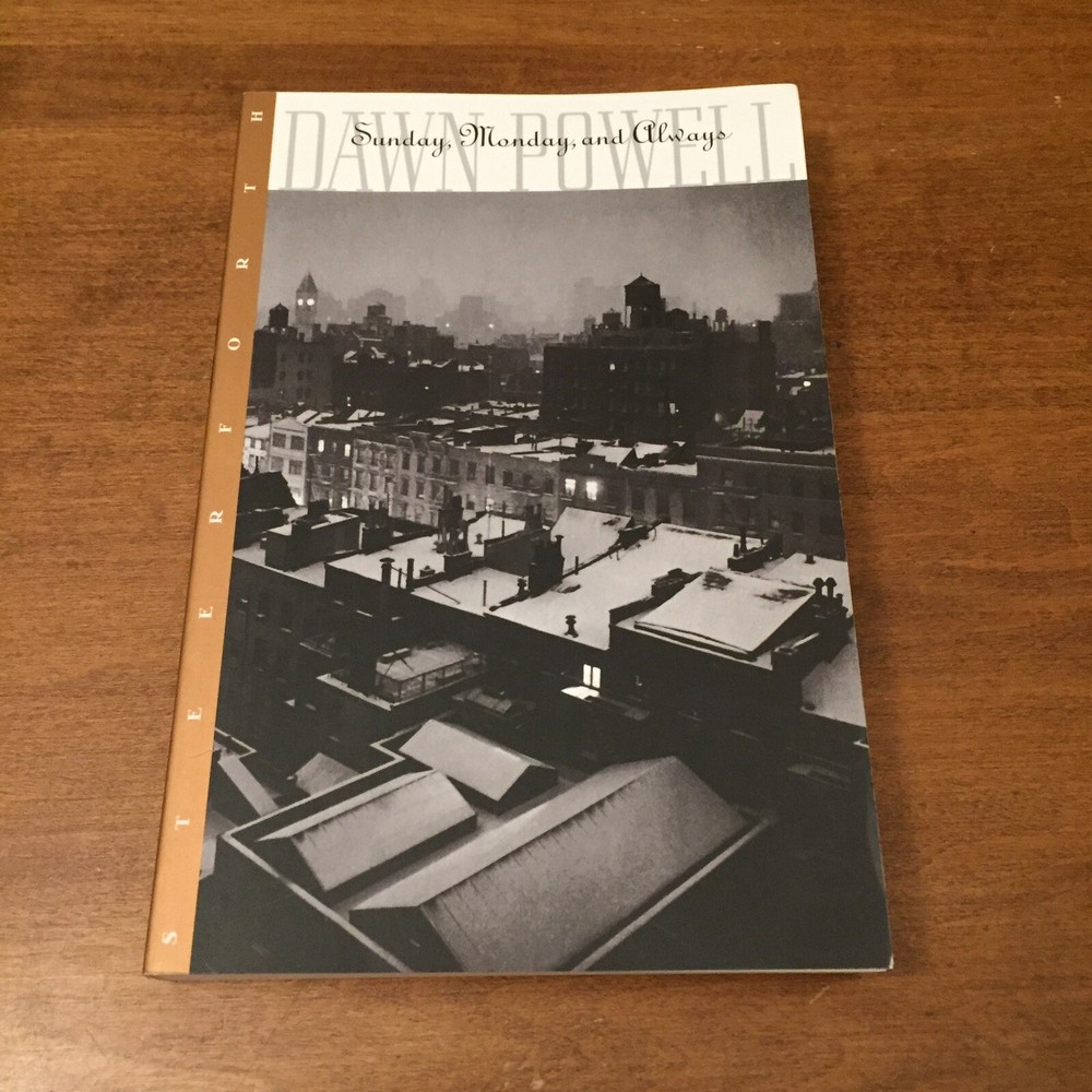 Sunday, Monday, and Always by Dawn Powell 1999 Steerforth Press TPB Good Cond