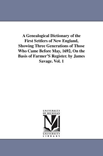 A GENEALOGICAL DICTIONARY OF THE FIRST SETTLERS OF NEW By Michigan Historical
