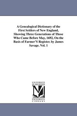 A GENEALOGICAL DICTIONARY OF THE FIRST SETTLERS OF NEW By Michigan Historical