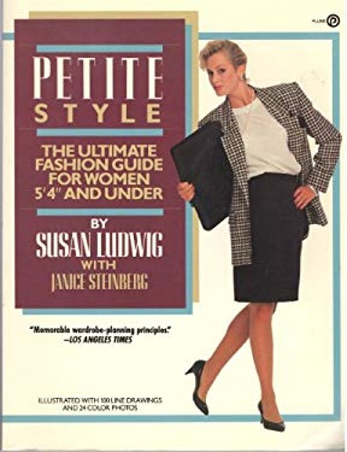 Petite Style : The Ultimate Fashion Guide for Women 5’4″ and Unde