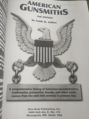 American Gunsmiths Second Edition by Frank M. Sellers. 2008 SC