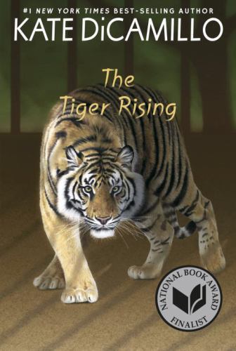The Tiger Rising: (A Middle-Grade Novel About Grief, Courage, Friendship, and Fi