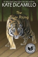 The Tiger Rising: (A Middle-Grade Novel About Grief, Courage, Friendship, and Fi