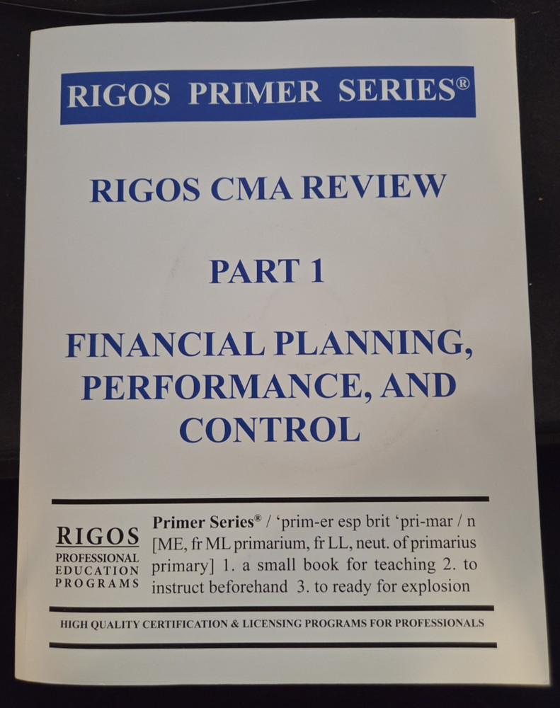 Rigos Cma Review Part 1 Financial Reporting, Planning, Performance & Control