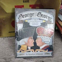 George v.George The American Revolution Seen from Two Sides by Rosalyn Schanzer