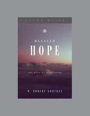 W. Robert Godfrey Blessed Hope Study Guide (Paperback) (UK IMPORT)