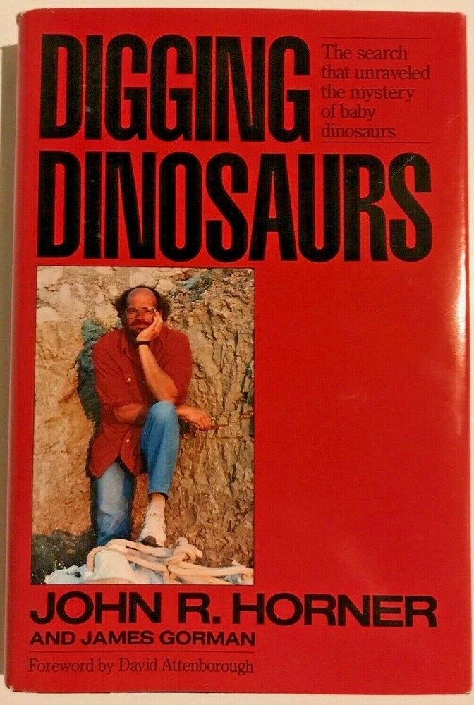 Digging Dinosaurs by John Horner & James Gorman 1988 First Edition Hardcover